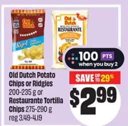 FreshCo Old Dutch Potato Chips or Ridgies 200-235 g or Restaurante Tortilla Chips 275-290 g offer