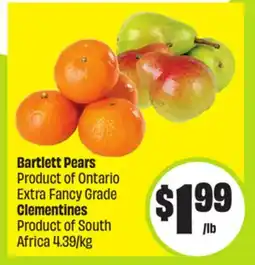 FreshCo Bartlett Pears Product of Ontario Extra Fancy Grade Clements Product of South Africa 4.39/kg offer