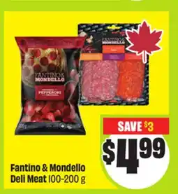 FreshCo Fantino & Mondello Deli Meat 100-200 g offer