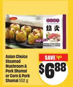 FreshCo Asian Choice Asian Choice Steamed Mushroom & Pork Shumai or Corn & Pork Shumai 552 g Mid-Autumn offer