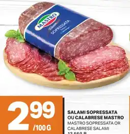 L'Intermarché SALAMI SOPRESSATA OU CALABRESE, 299/100 G offer