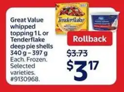Walmart Great Value whipped topping 1 L or Tenderflake deep pie shells 340 g - 397 g offer