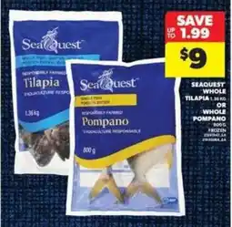 Real Canadian Superstore Seaquest Whole Tilapia or Whole Pompano offer