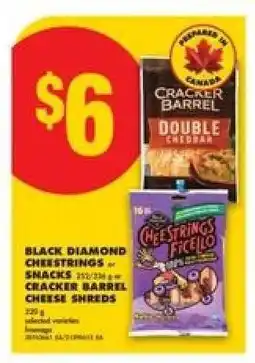 No Frills Black Diamond Cheestrings or Snacks / Cracker Barrel Cheese Shreds offer