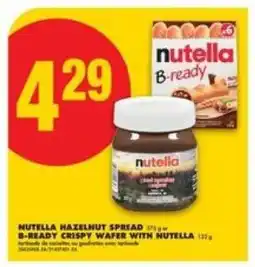 No Frills NUTELLA HAZELNUT SPREAD 375 g / B-READY CRISPY WAFER WITH NUTELLA 132 g offer