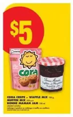 No Frills CORA CREPE or WAFFLE MIX, MUFFIN MIX, BONNE MAMAN JAM offer