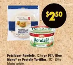 No Frills Président Rondelé, PC, Blue Menu or Protein Tortillas offer