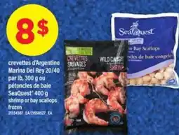 Maxi crevettes d'Argentine Marina Del Rey 20/40 par lb, 300 g ou pétoncles de baie SeaQuest offer