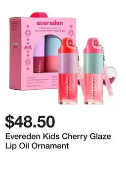 Sephora Evereden Kids Cherry Glaze Lip Oil Ornament offer