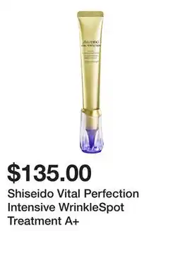 Sephora Shiseido Vital Perfection Intensive WrinkleSpot Treatment A+ offer