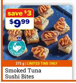 M & M Food Market Smoked Tuna Sushi Bites offer