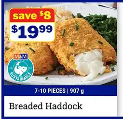 M & M Food Market Breaded Haddock offer