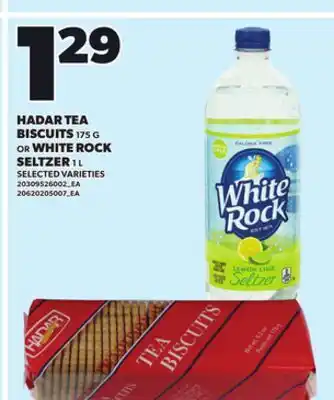 Loblaws HADAR TEA BISCUITS 175 G OR WHITE ROCK SELTZER 1 L offer