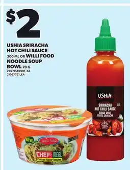 Loblaws USHIA SRIRACHA HOT CHILI SAUCE 300 ML OR WILLI FOOD NOODLE SOUP BOWL 70 G offer