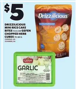 Loblaws DRIZZILICIOUS MINI RICE CAKE BITES 113 G OR GEFEN CHOPPED HERB CUBES 70-80 G offer