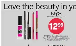 Rexall NYX The Brow Glue, Epic Ink or Vivid Rich Liner, Line Loud Lip Liner or Powder Louder Brow Pencil offer