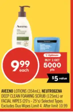 Shoppers Drug Mart AVEENOLOTIONS (354mL),NEUTROGENA DEEP CLEAN FOAMING SCRUB (125mL) or FACIAL WIPES (20's - 25's) offer