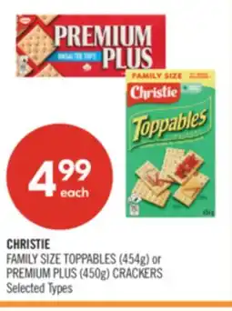 Shoppers Drug Mart CHRISTIE FAMILY SIZE TOPPABLES (454g) or PREMIUM PLUS (450g) CRACKERS offer