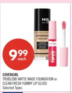 Shoppers Drug Mart COVERGIRL TRUBLEND MATTE MADE FOUNDATION or CLEAN FRESH YUMMY LIP GLOSS offer
