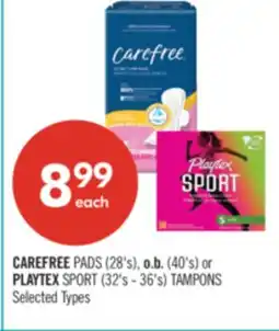 Shoppers Drug Mart CAREFREE PADS (28's), o.b. (40's) or PLAYTEX SPORT (32's - 36's) TAMPONS offer