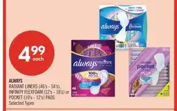 Shoppers Drug Mart ALWAYS RADIANT LINERS (46's - 54's), INFINITY FLEXFOAM (12's - 18's) or POCKET (10's - 12's) PADS offer