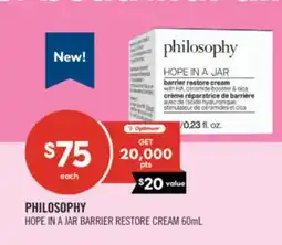 Shoppers Drug Mart PHILOSOPHY HOPE IN A JAR BARRIER RESTORE CREAM offer