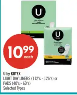 Shoppers Drug Mart U by KOTEX LIGHT DAY LINERS (112's - 126's) or PADS (40's - 60's) offer