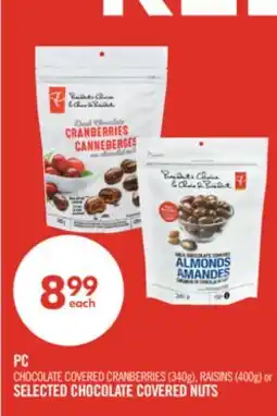 Shoppers Drug Mart PC CHOCOLATE COVERED CRANBERRIES (340g), RAISINS (400g) or SELECTED CHOCOLATE COVERED NUTS offer
