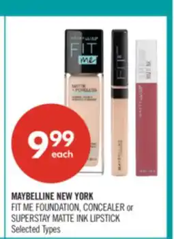 Shoppers Drug Mart MAYBELLINE NEW YORK FIT ME FOUNDATION, CONCEALER or SUPERSTAY MATTE INK LIPSTICK offer