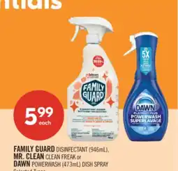 Shoppers Drug Mart FAMILY GUARD DISINFECTANT (946mL), MR. CLEAN CLEAN FREAK or DAWN POWERWASH (473mL) DISH SPRAY offer