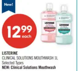 Shoppers Drug Mart LISTERINE CLINICAL SOLUTIONS MOUTHWASH offer