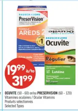 Pharmaprix OCUVITE (50 - 60) or PRESERVISION (60 - 120) Ocular Vitamins offer