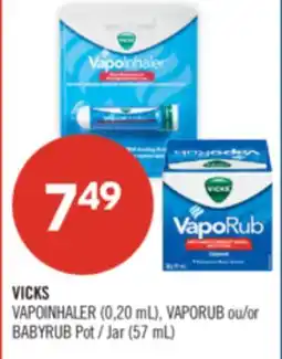 Pharmaprix VICKS VAPOINHALER (0,20 mL), VAPORUB or BABYRUB Jar (57 mL) offer