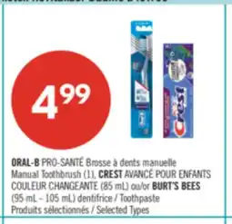 Pharmaprix ORAL-B Manual Toothbrush (1), CREST (85 mL) or BURT'S BEES (95 mL - 105 mL) Toothpaste offer