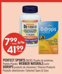 Pharmaprix PERFECT SPORTS DIESEL Protein Powder, WEBBER NATURALS or DDROPS Vitamin Products offer