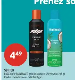 Pharmaprix SCHICK EDGE or SKINTIMATE Shave Gels (198 g) offer