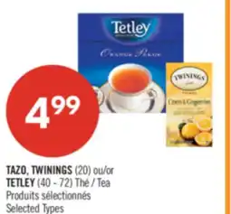 Pharmaprix TAZO, TWININGS (20) or TETLEY (40 - 72) Tea offer