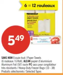 Pharmaprix NO NAME Paper Towels 6 Roll, ALCAN Aluminum Foil (50') or PC Heavy-Duty Freezer Bags (10 - 38) offer