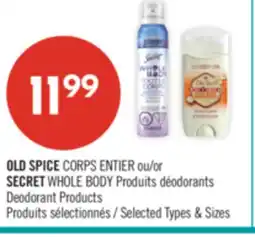 Pharmaprix OLD SPICE WHOLE BODY or SECRET WHOLE BODY Deodorant Products offer