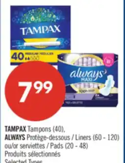 Pharmaprix TAMPAX Tampons (40), ALWAYS Liners (60 - 120) or Pads (20 - 48) offer