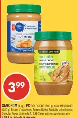 Pharmaprix NO NAME (1 kg), PC BIOLOGIQUE (500 g) or BLUE MENU (750 g) Peanut Butter offer