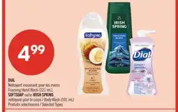 Pharmaprix DIAL Foaming Hand Wash (221 mL), SOFTSOAP or IRISH SPRING Body Wash (591 mL) offer