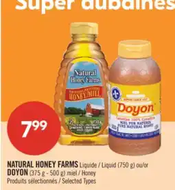 Pharmaprix NATURAL HONEY FARMS Liquid (750 g) r DOYON (375 g - 500 g) Honey offer