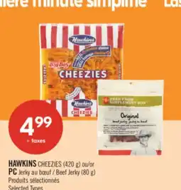 Pharmaprix HAWKINS CHEEZIES (420 g) or PC Beef Jerky (80 g) offer