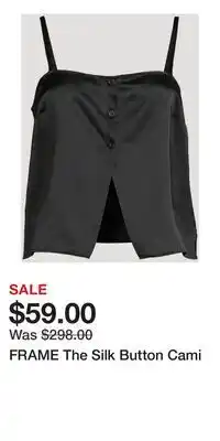 Holt Renfrew FRAME The Silk Button Cami offer