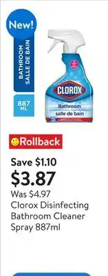 Walmart Clorox Disinfecting Bathroom Cleaner Spray 887ml offer