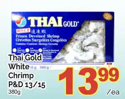 T&T Supermarket THAI GOLD WHITE CHRIMP P&D 380 g offer