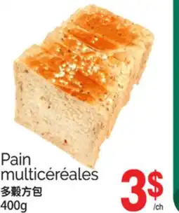 T&T Supermarket PAIN MULTICÉRÉALES, 400G offer