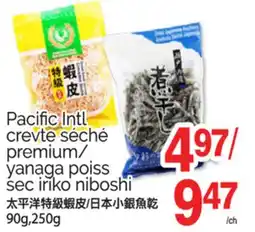 T&T Supermarket PACIFIC INTL CREVTE SÉCHÉ PREMIUM/ YANAGA POISS SEC IRIKO NIBOSHI, 90G,250G offer