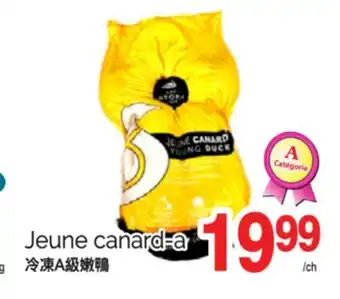 T&T Supermarket JEUNE CANARD-A offer
